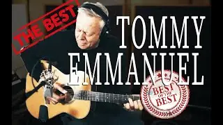 10 highlights of Tommy Emmanuel's Guitar Mastery