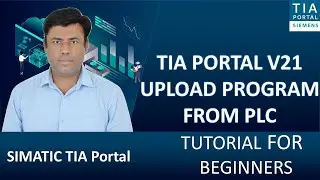Siemens TIA Portal V21 | How to Upload Program from S7-1200 / S7-1500 PLC (Step-by-Step)