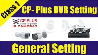 CP-Plus DVR Setting| General Setting | CCTV Camera Course 2020 |Online IT Solution