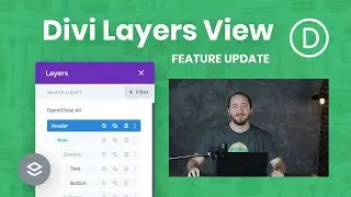 How To Use The Divi Layers View | Feature Update
