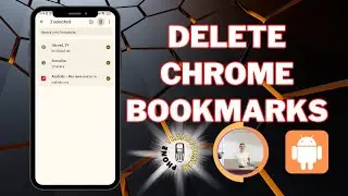 How to Delete All Google Chrome Bookmarks on Android | Quick and Simple
