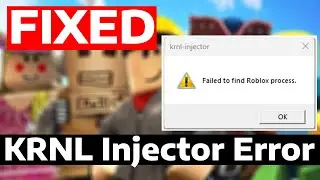 How To Fix Failed to Find Roblox Process KRNL Injector Error