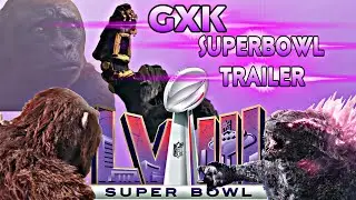GXK Trailer 2 During Super Bowl!?