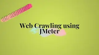 Web Crawling using JMETER || Simple script || Extract response ||