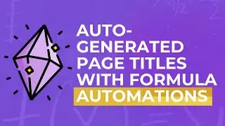 Auto-generated Page Titles with Notion Formula Automations