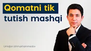 Qomatni tik tutish mashqi