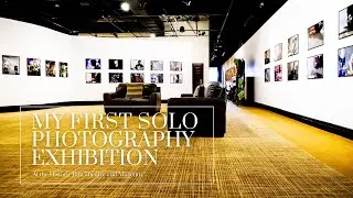 My First Solo Photography Exhibition