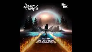 Jemere Morgan - KEEP BLAZING (Official Audio)