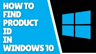 How to Check Product ID on Windows 10