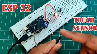ESP32 Capacitive Touch Sensor Pins | ESP32 Touch pins with Arduino IDE