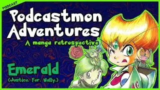 Podcastmon Adventures: EMERALD | a Pokémon Special Retrospective
