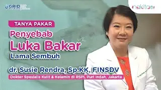 Penyebab Luka Bakar Lama Sembuh, Begini Kata Dokter!