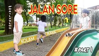 Jalan sore ke kolam raya | part 1 #dailyvlog