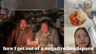 HOW I GET OUT OF A NEGATIVE HEADSPACE // healthy eating, reading, celebrating dads birthday