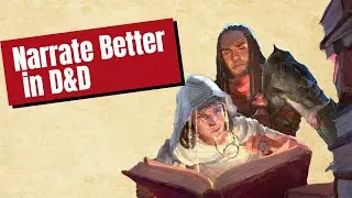 How to Improve Your Narration in D&D (Simple DM Tips)