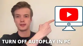 How To Turn Off Autoplay In YouTube in PC (2022)