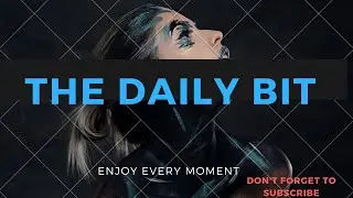 THE DAILY BIT (channel intro)