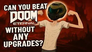 Can I Beat Doom Eternal With No Upgrades?