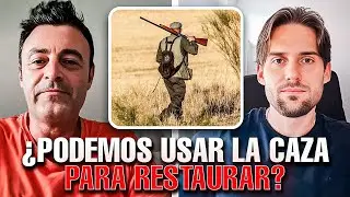 🟢  ¿RENATURALIZACIÓN V.S. MUNDO RURAL?: cómo INTEGRAR CAZA, GANADERÍA y planes estatales #rewilding