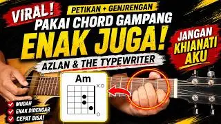AZLAN THE TYPEWRITER - JANGAN KHIANATI AKU CHORD GITAR DAN LIRIK