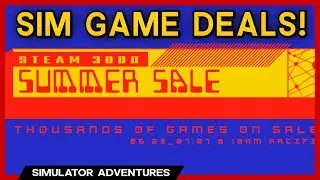 Steam Summer Sale 2022 - GREAT SIM GAME DEALS!