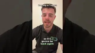 Reacting to Triggers