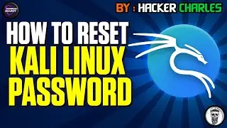 How to Reset Forgotten Password on Kali Linux || Hacker Charles