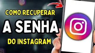 Como Recuperar a Senha do Instagram