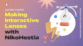 How to Make Interactive AR Lenses: Snapchat Workshop