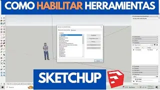 CÓMO HABILITAR TODAS LAS HERRAMIENTAS DE SKETCHUP