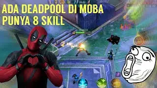 MOBA Versi Marvel | Mencoba Deadpool ada 8 Skill - Marvel Super War Indonesia
