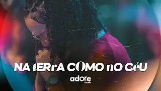 NA TERRA COMO NO CÉU (COVER) | ADORE MUSIC
