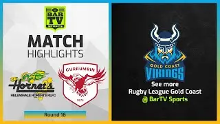 Helensvale Hornets vs Currumbin Eagles - A-Grade Round 16 Highlights - Rugby League Gold Coast 2022