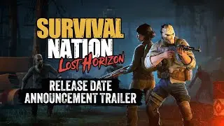 Survival Nation: Lost Horizon | Release Date Announcement Trailer | Freedom Games