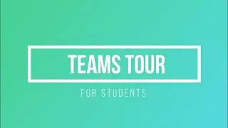 Teams Tour for Students