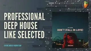 Just Kiddin - Don't | Professional DEEP HOUSE like selected FLP
