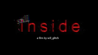 Still Inside (2023) | Full Film by Will_Glitch - inspired by Bo Burnham
