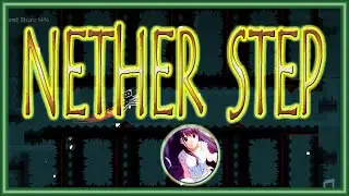 "Nether Step" 100% (DEMON) by - / Geometry Dash 2.11