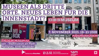 Museen als Dritte Orte – neues Leben für die Innenstadt | Dialog im Museum #21