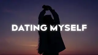 sad alex - dating myself (Lyrics)