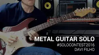 Metal Guitar Solo (SoloContest2016) - Davi Filho