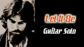 The Beatles - Let It Be Solo Backing Track (Guitar Solo)