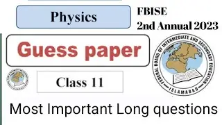 Class 11th Physics guess Paper 2023|FBISE 2nd Annul Most important question 2023|11th Physics guess