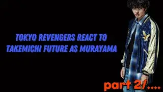 Tokyo Revengers react to Takemichi as Murayama