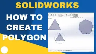 How to Create Polygon in SolidWorks - Polygon Sketching Tool in Solidworks