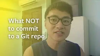 What not to save into a Git repository