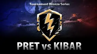 (ARCHIVE) PRET vs KIBAR | Bronze Series Tournament - WOT Blitz Replay (7/10/17)