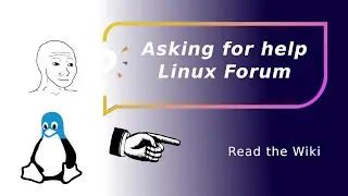 Asking For Help on Linux Forums Be Like