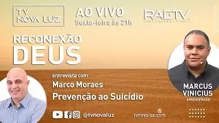 Prevenção ao Suicídio - com Marcos Moraes | 📌 Sexta ao Vivo no "Reconexão Deus" às 21h - 27/09/24.
