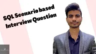 SQL Scenario based Interview Question - 2